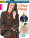 CUFFED SHAWL & MORE