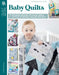 Baby Quilts--7 Modern Designs to Make Great Gifts Plus Bonus Online Projects by Susan Emory