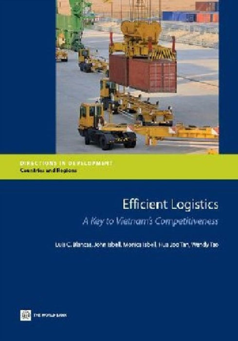 Efficient Logistics: A Key to Vietnam's Competitiveness by Blancas, Luis C.