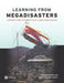 Learning from Megadisasters: Lessons from the Great East Japan Earthquake by Federica Ranghieri, Mikio Ishiwatari