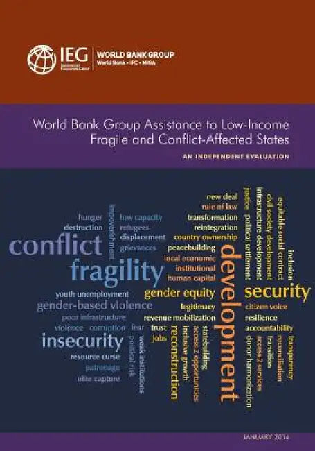 World Bank Group Assistance to Low-Income Fragile and Conflict-Affected States by The World Bank