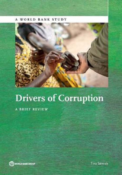 Drivers of Corruption: A Brief Review by Tina Søreide