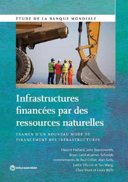 Infrastructures financées par des ressources naturelles by Håvard Halland, John Beardsworth, Bryan Land