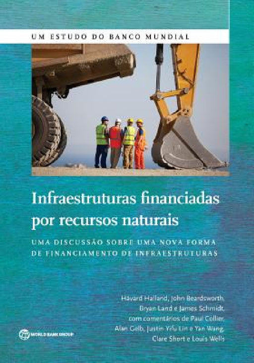 Infraestruturas financiadas por recursos naturais by Håvard Halland, John Beardsworth, Bryan Land