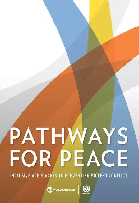 Pathways for Peace: Inclusive Approaches to Preventing Violent Conflict by United Nations