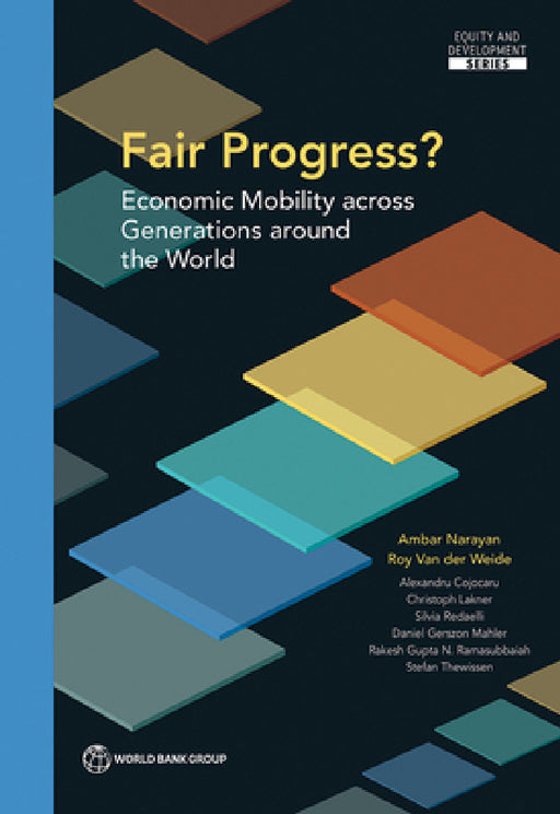 Fair Progress?: Economic Mobility Across Generations Around the World by Ambar Narayan, Roy Van Der Weide, Alexandru Cojocaru