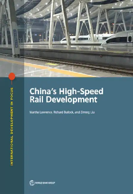 China's High-Speed Rail Development by Martha Lawrence