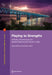 Playing to Strengths: A Policy Framework for Mainstreaming Northeast India by Sanjay Kathuria