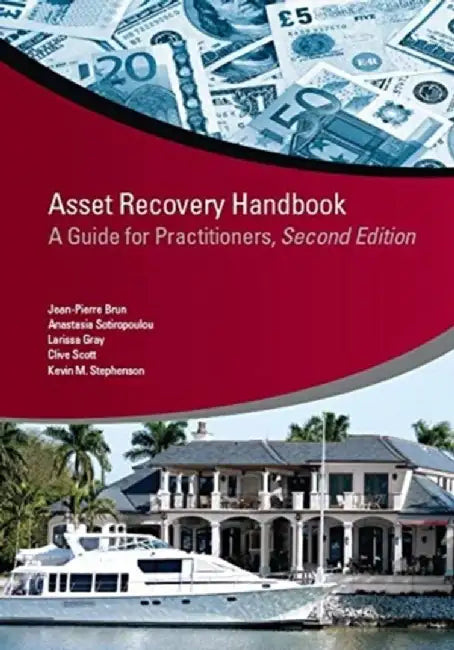 Asset Recovery Handbook: A Guide for Practitioners by The World Bank