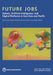 Future Jobs: Robots, Artificial Intelligence, and Digital Platforms in East Asia and Pacific by Omar Arias, Daisuke Fukuzawa, Duong Trung Le