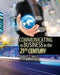 Communicating in Business in the 21st Century by Jennifer Lynn Barnes