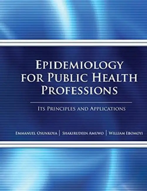 Epidemiology for Public Health Professions: Its Principles and Applications by Tiffany E. Barber