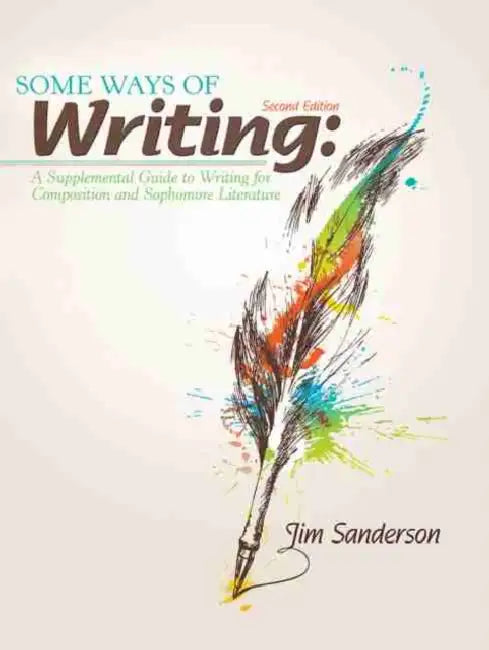 Some Ways of Writing: A Supplemental Guide to Writing for Composition and Sophomore Literature by Jack London