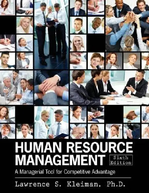 Human Resource Management: A Managerial Tool for Competitive Advantage by Kleiman Lawrence