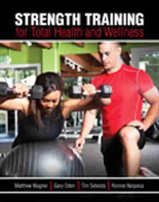 Strength Training for Total Health and Wellness by Tiya Miles