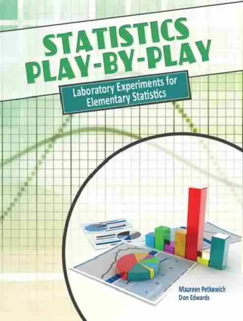 Statistics Play-by-Play: Laboratory Experiments for Elementary Statistics by Professor Arshin (Professor of Global Thought and Comparative Philosophies at SOAS, University of London, UK) Adib-Moghaddam