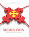 Mediation: Transforming Conflict through Communication by Susie Yi