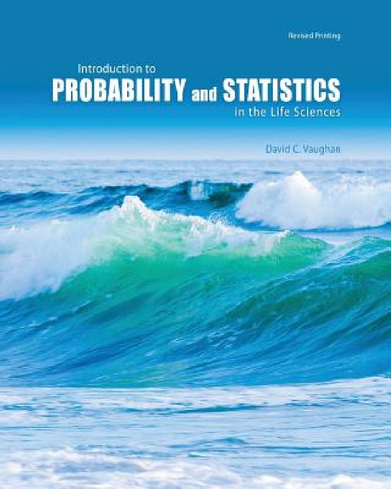 Introduction to Probability and Statistics in the Life Sciences by Vaughan David
