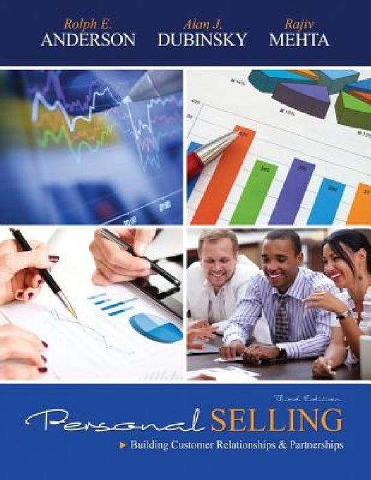 Personal Selling: Building Customer Relationships and Partnerships by Anderson Rolph, Mehta Rajiv, Dubinsky Alan