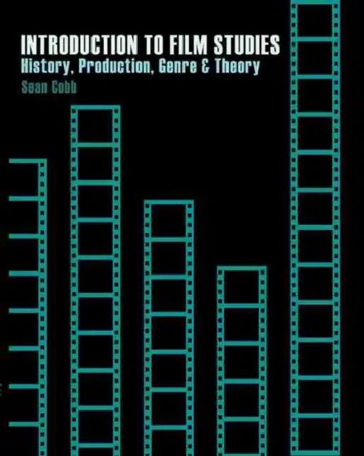 Introduction to Film Studies: History, Production and Genre by Sean Mfundza Muller