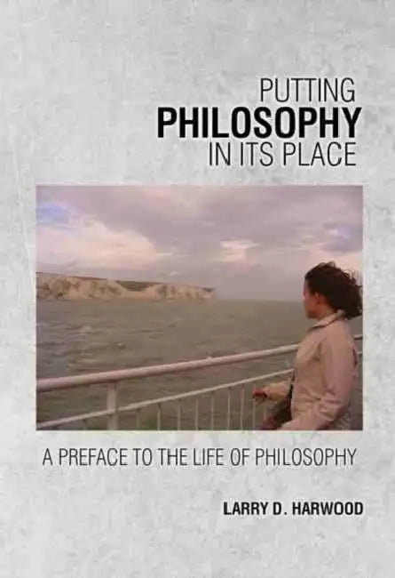Putting Philosophy in Its Place: A Preface to the Life of Philsophy by Simon Jacobson
