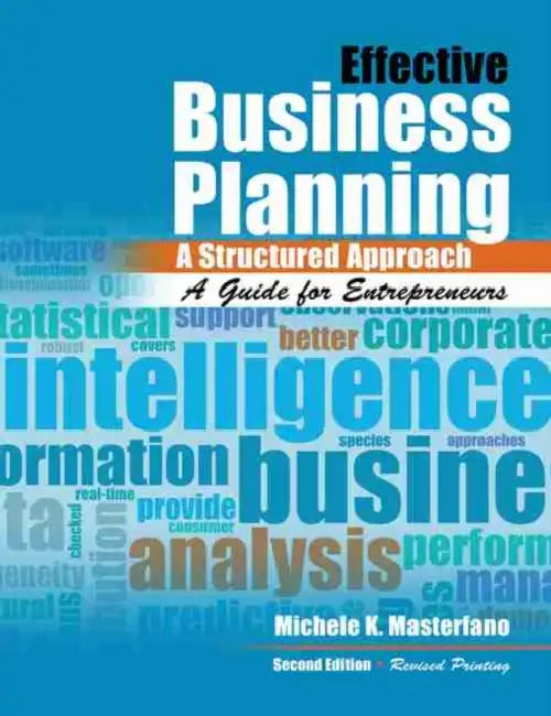 Effective Business Planning: A Structured Approach: A Guide for Entrepreneurs by Kim Browne