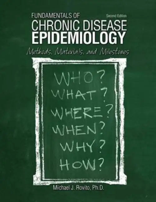 Fundamentals of Chronic Disease Epidemiology: Methods, Materials, and Milestones by Martha L. (Washington State University, USA) Cottam