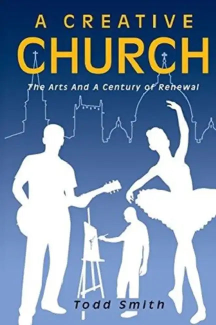 A Creative Church by Peter James