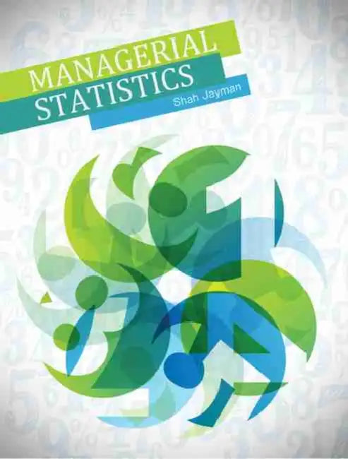 Managerial Statistics by Shah Jayman