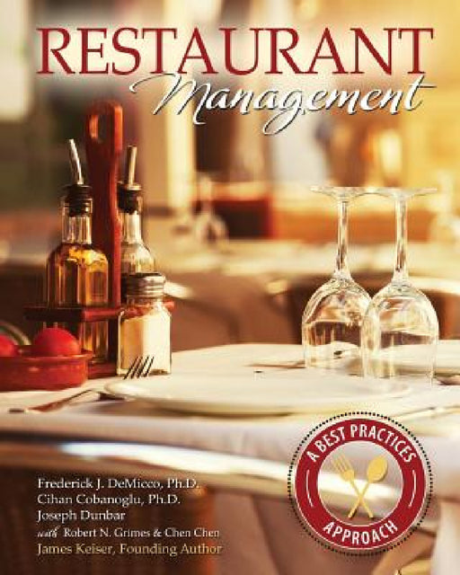 Restaurant Management: A Best Practices Approach by Demicco Frederick, Cobanoglu Cihan, Dunbar Joseph