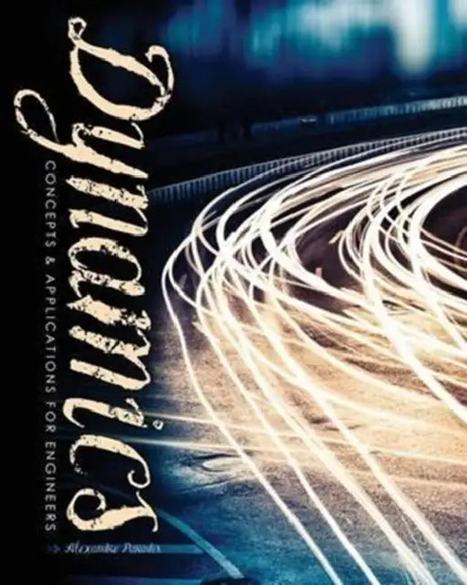 Dynamics: Concepts and Applications for Engineers by Thomas Lindner