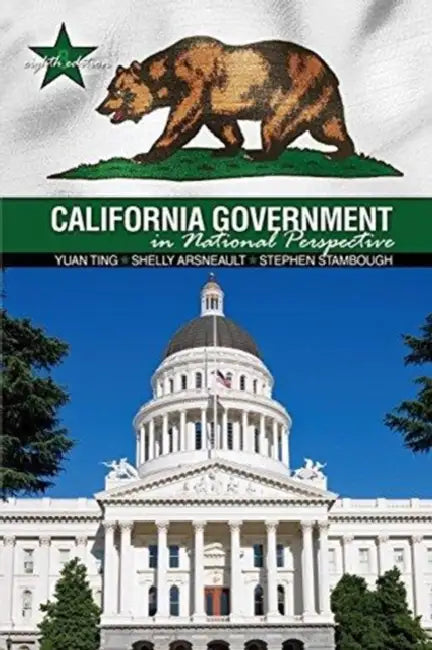 California Government in National Perspective by Ting Yuan, Stambough Stephen, Arsneault Shelly