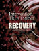 Intervention, Treatment, and Recovery: A Practical Guide to the Tap 21 Addiction Counseling Competencies by Blas M. Vinagre