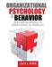 Organizational Psychology and Behavior: An Integrated Approach to Understanding the Workplace by Byrne Zinta