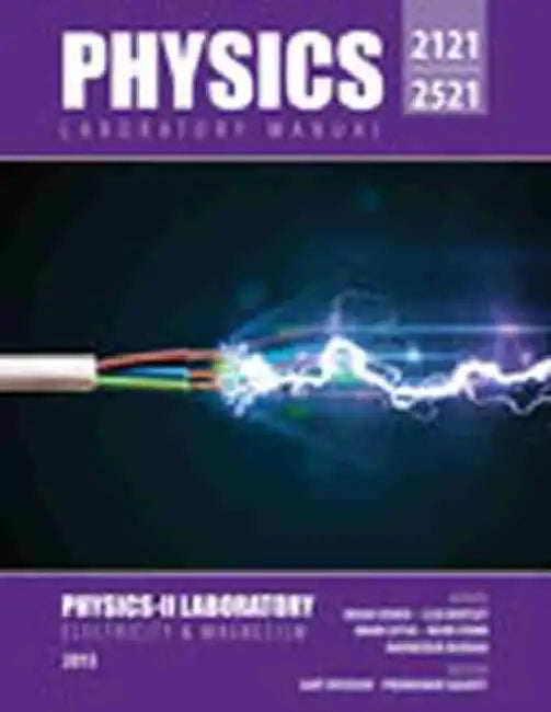 Physics Laboratory Manual: 2121 2521 by Anthony Rogers