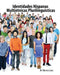 Identidades Hispanas Multietnicas Plurilinguisticas by Lara Maria