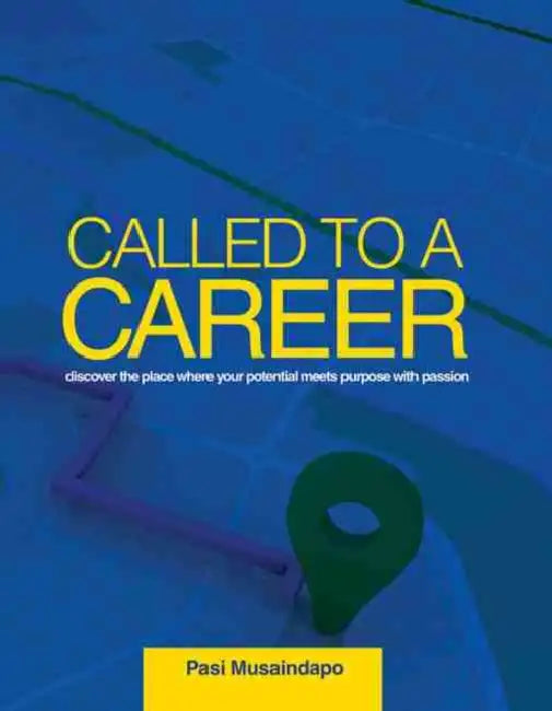 Called to a Career: Discover the Place Where Your Potential Meets Purpose with Passion by Eric Carle