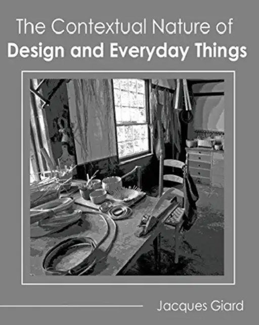 The Contextual Nature of Design and Everyday Things by Aditya Jain