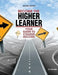 Become the Higher Learner: Your Guide to College Success by Hissey, Jane