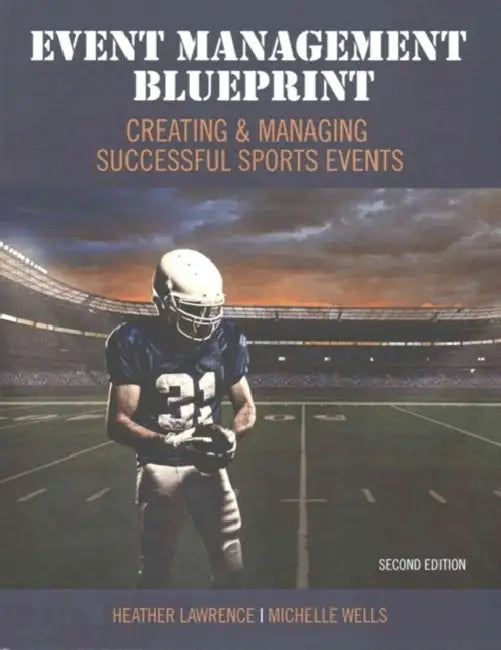 Event Management Blueprint: Creating and Managing Successful Sports Events by Lawrence-Wells
