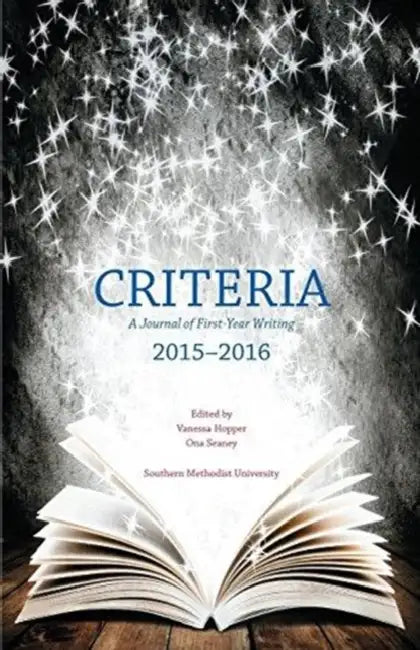 Criteria: A Journal of First-Year Writing 2015-2016 by Audrey Cosson