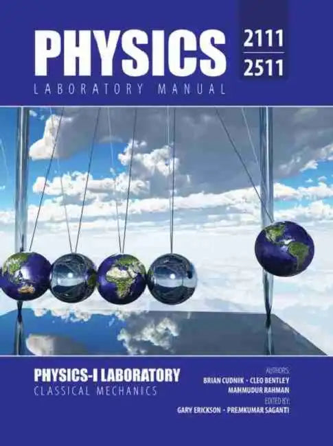 Physics 2111/2511 Laboratory Manual: Physics I Laboratory Classical Mechanics by Campbell Books