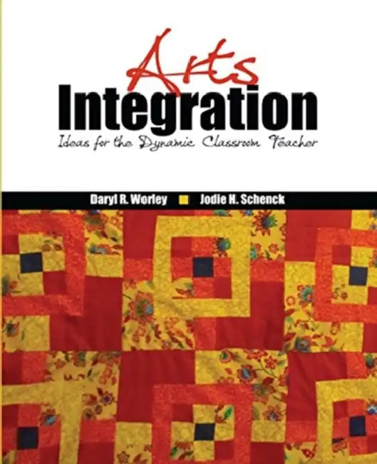 Arts Integration: Ideas for the Dynamic Classroom Teacher by Marco Polo