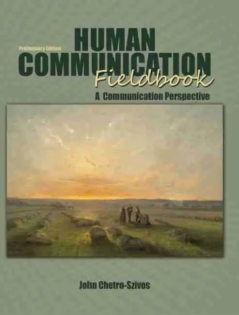 Human Communication Fieldbook: A Communication Perspective by Brandon Sanderson