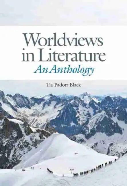 Worldviews in Literature: An Anthology by Tia Black