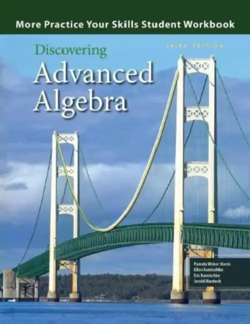 Discovering Advanced Algebra - Practice Your Skills: An Investigative Approach by Not Available (NA)