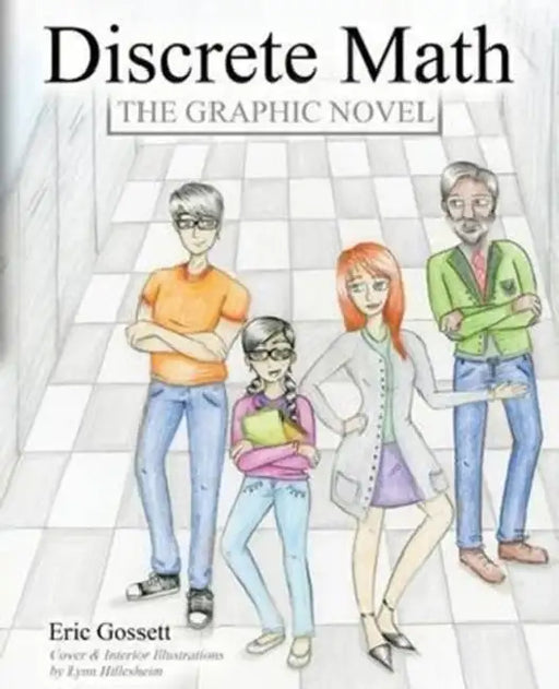 Discrete Math - The Graphic Novel by Gossett