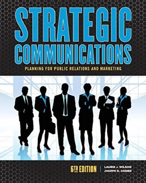 Strategic Communications: Planning for Public Relations and Marketing by OH