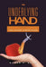 The Underlying Hand: Book One by Roger P. Koch