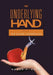 The Underlying Hand: Book One by Roger P. Koch